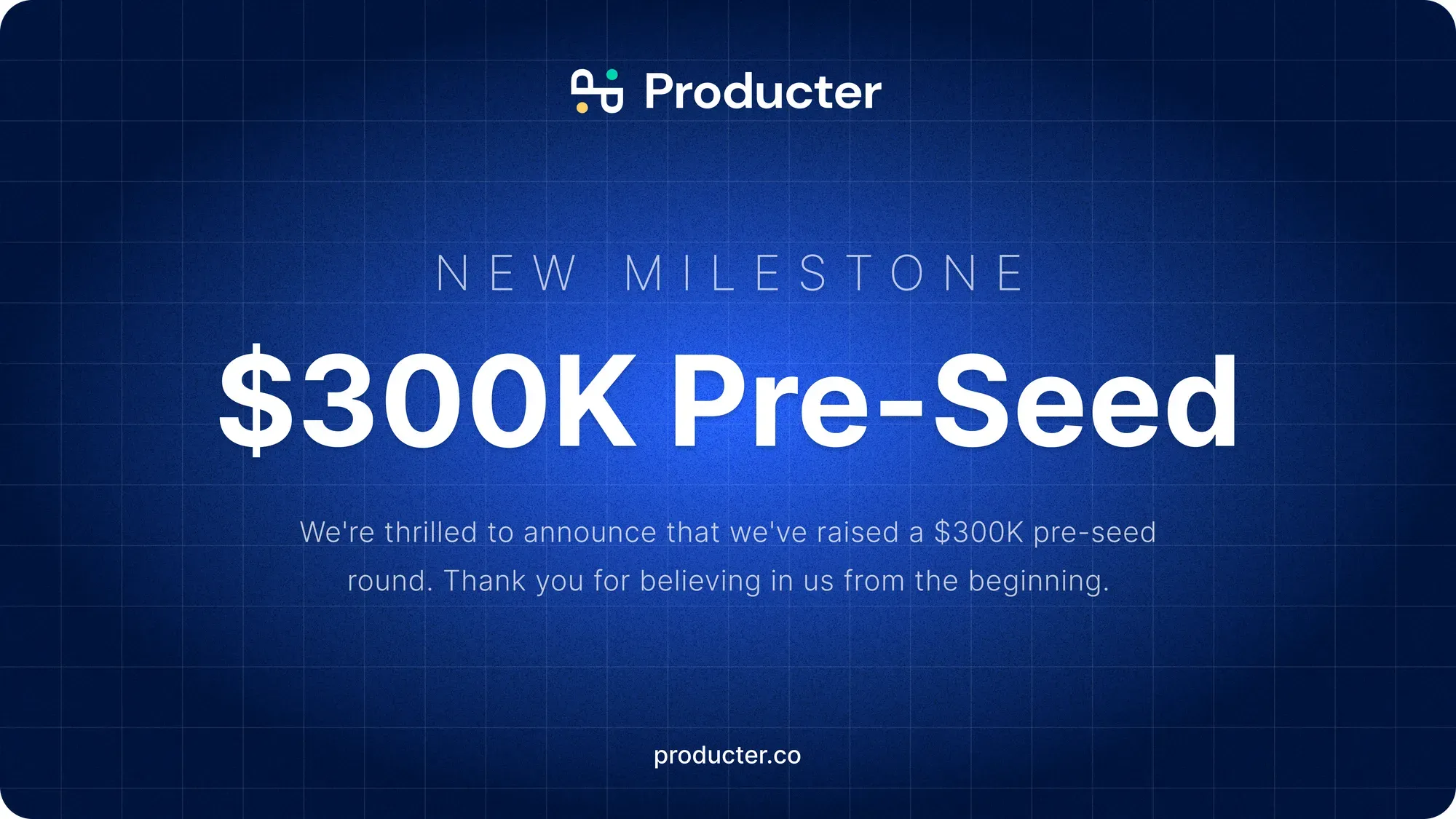 New Milestone: We've Raised Our $300K Pre-Seed Round